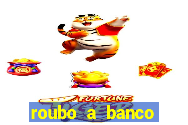 roubo a banco nesta madrugada